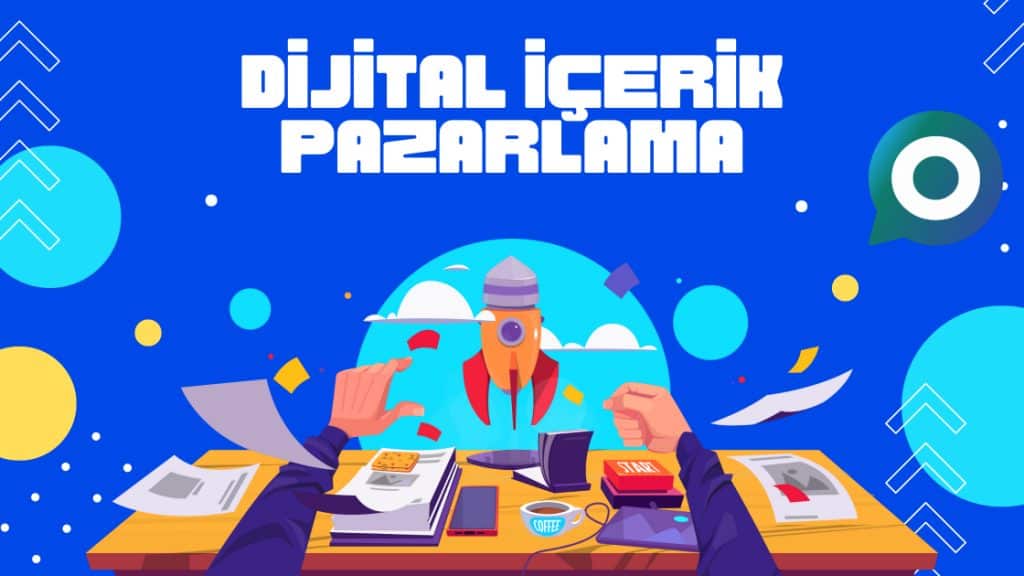 Dijital İçerik Pazarlama