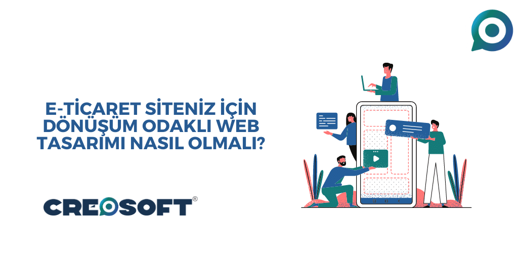 E-ticaret Siteniz İçin Dönüşüm Odaklı Web Tasarımı Nasıl Olmalı?