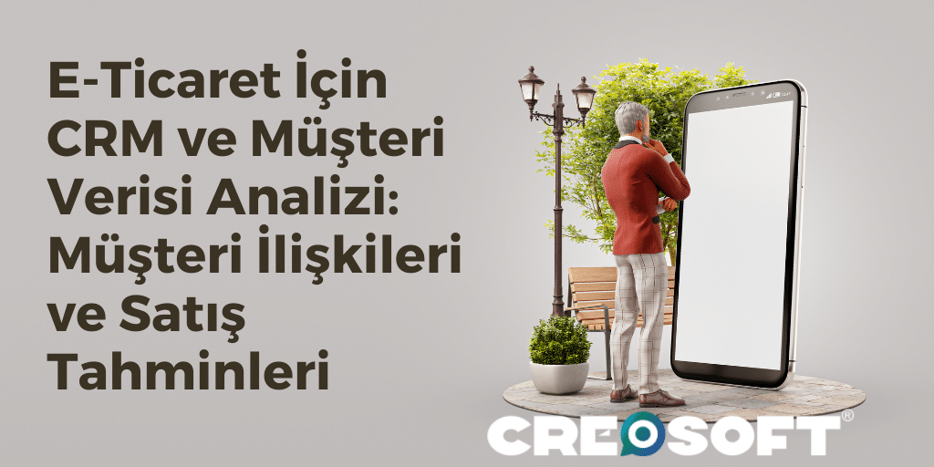 E-ticaret İçin CRM ve Müşteri Verisi Analizi: Müşteri İlişkileri ve Satış Tahminleri 3 E ticaret Icin CRM ve Musteri Verisi Analizi Musteri Iliskileri ve Satis Tahminleri 1