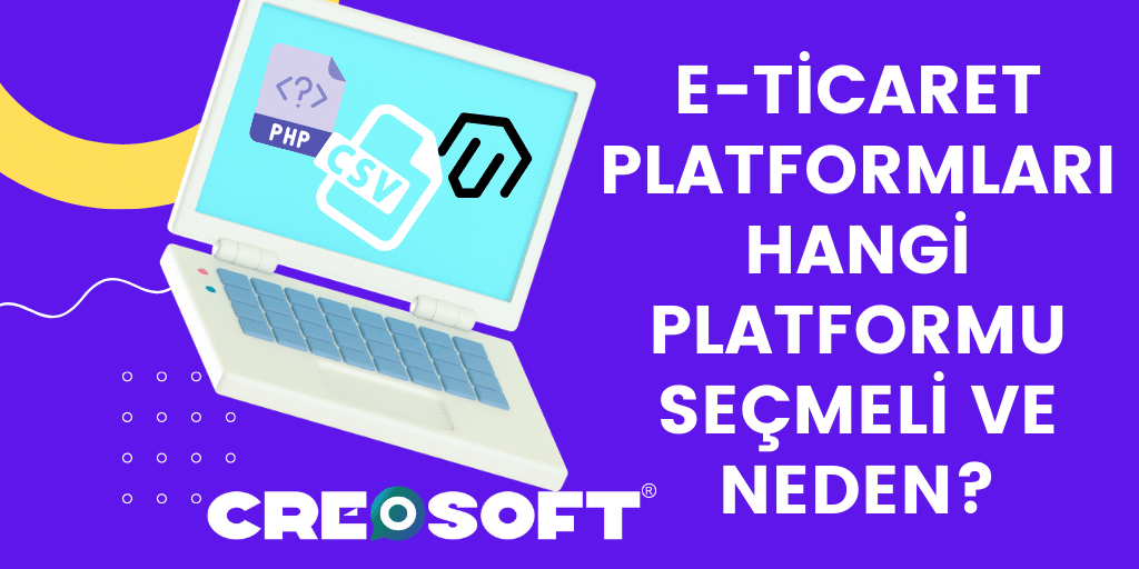 E-ticaret Platformları: Hangi Platformu Seçmeli ve Neden? 2 E ticaret Platformlari Hangi Platformu Secmeli ve Neden