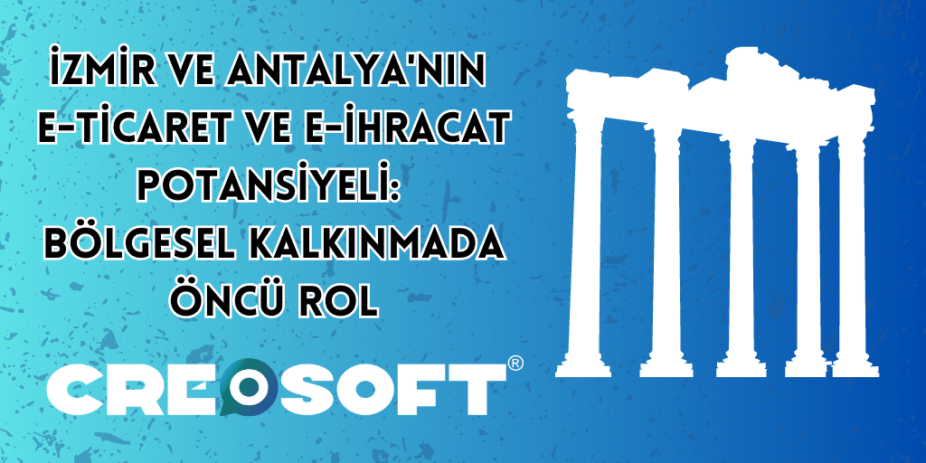 İzmir ve Antalya'nın E-ticaret ve E-ihracat Potansiyeli: Bölgesel Kalkınmada Öncü Rol 3 Izmir ve Antalyanin E ticaret ve E ihracat Potansiyeli Bolgesel Kalkinmada Oncu Rol 1