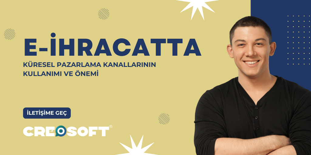 E-ihracatta Küresel Pazarlama Kanallarının Kullanımı ve Önemi