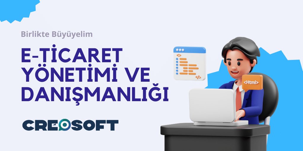 E-Ticaret Yönetimi ve Danışmanlığı