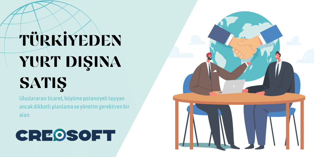 Türkiye’den Yurt Dışına Ürün Satmak