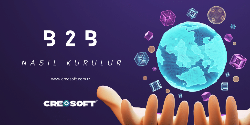 B2B Nasıl Kurulur?