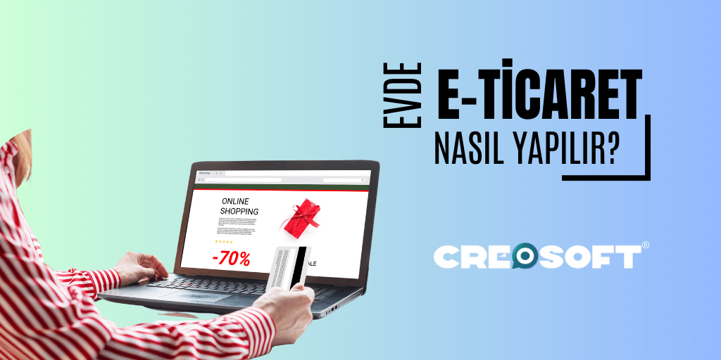 Evde E-Ticaret Nasıl Yapılır: İşe Başlamanın Adımları