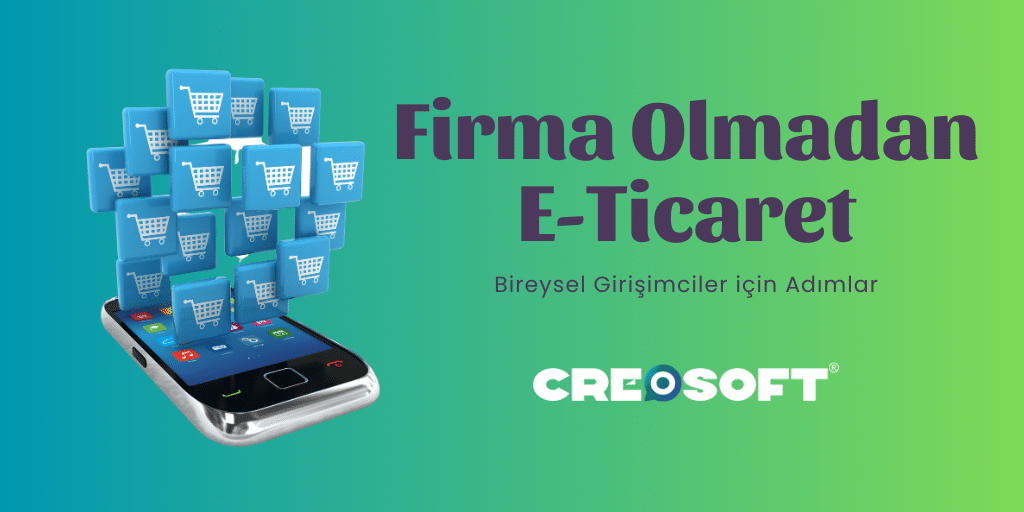 Firma Olmadan E-Ticaret: Bireysel Girişimciler için Adımlar