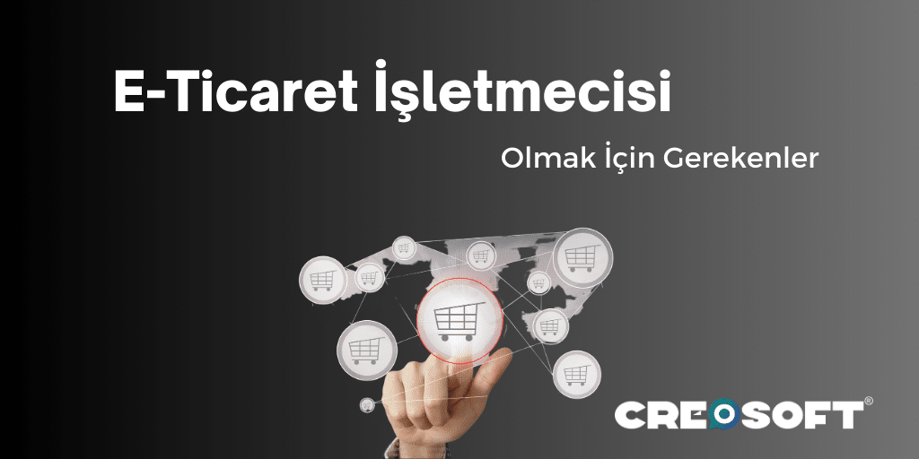 E-Ticaret İçin Gerekenler