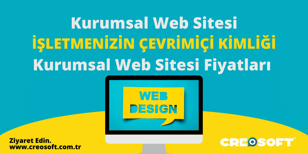 Kurumsal Web Sitesi ve Kurumsal Web Sitesi Fiyatları İşletmenizin Çevrimiçi Kimliği