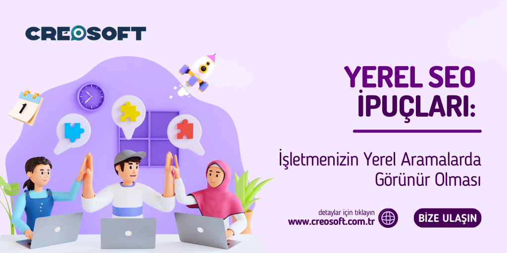 Yerel SEO İpuçları: İşletmenizin Yerel Aramalarda Görünür Olması