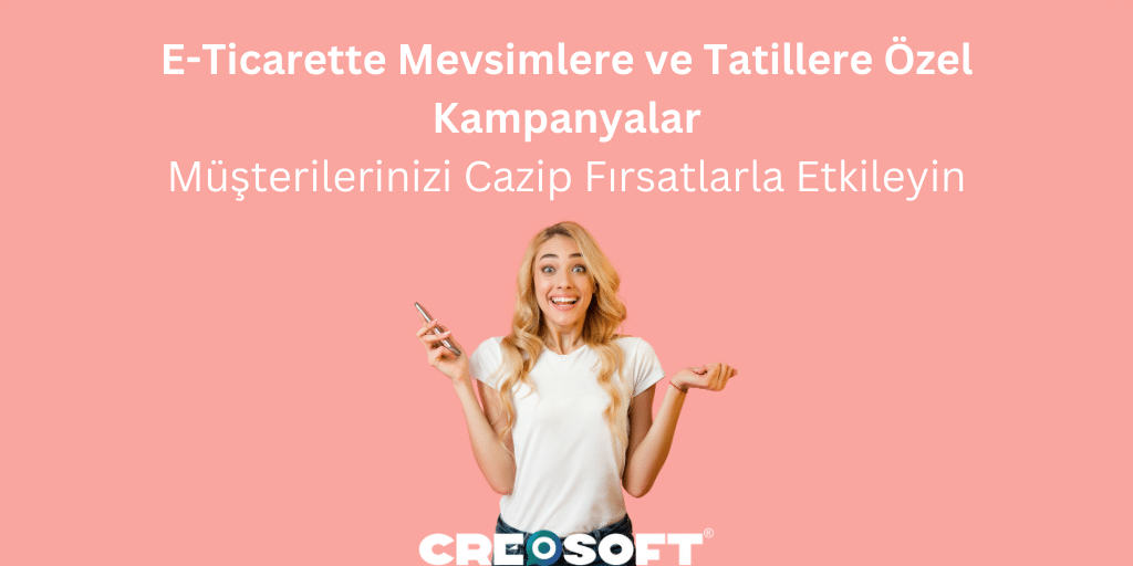 E-Ticarette Mevsimlere ve Tatillere Özel Kampanyalar