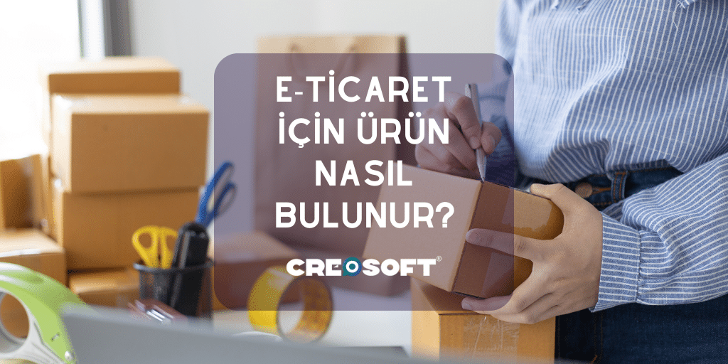 E-ticaret için ürün nasıl bulunur?