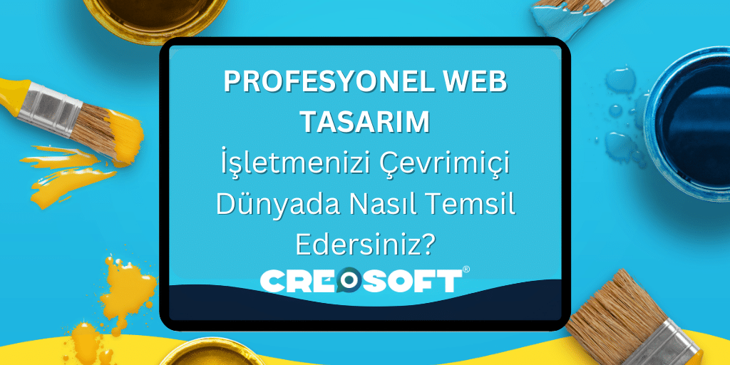 Profesyonel Web Tasarım: İşletmenizi Çevrimiçi Dünyada Nasıl Temsil Edersiniz?