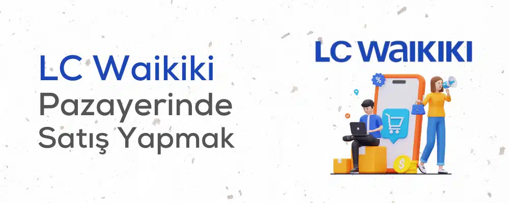 LC Waikiki Pazaryerinde Satış Yapmak