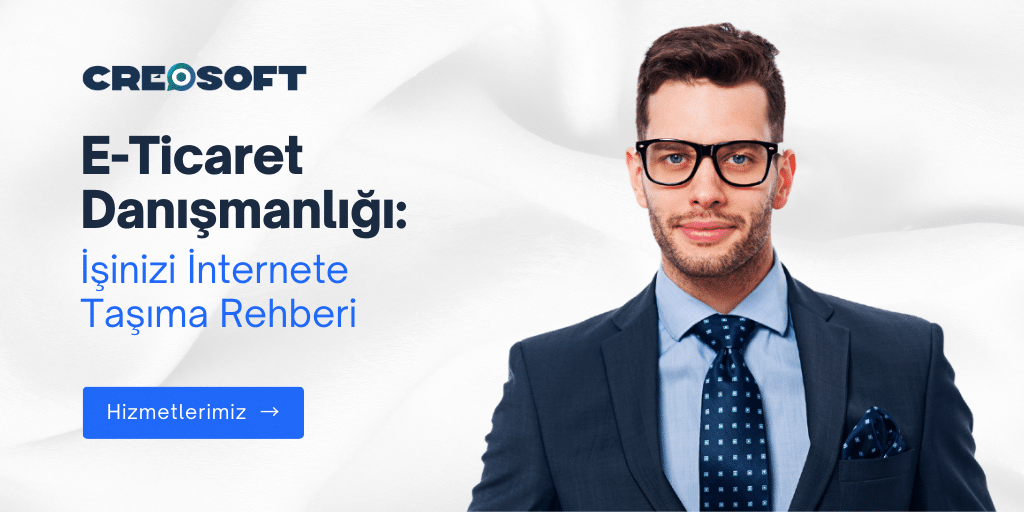 E-Ticaret Danışmanlığı: İşinizi İnternete Taşıma Rehberi